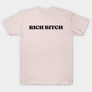 Rich Bitch T-Shirt